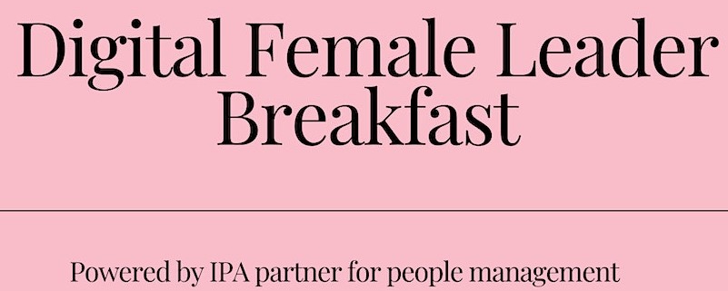 IPA- Digital Female Leader Breakfast